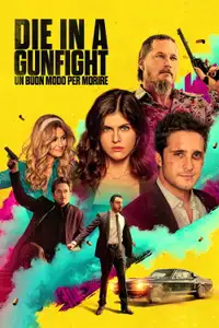 Die in a Gunfight - Un buon modo per morire (2021) - Film Streaming HD