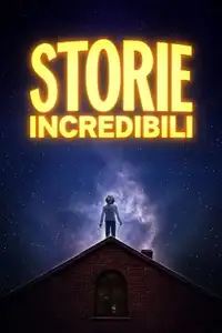 Storie incredibili (2020) - Serie TV Streaming HD