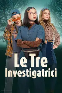 Le Tre Investigatrici (2023) - Serie TV Streaming HD