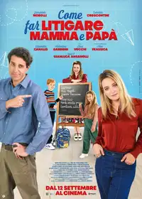 Come far litigare mamma e papà (2024) - Film Streaming HD