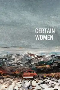 Certain Women (2016) - Film Streaming HD