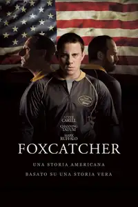 Foxcatcher - Una storia americana (2014) - Film Streaming HD