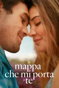 La mappa che mi porta a te (2025) - Film Streaming HD