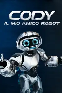 Cody il mio amico robot (2013) - Film Streaming HD
