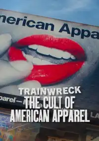 Trainwreck: Il culto di American Apparel (2025) - Film Streaming HD