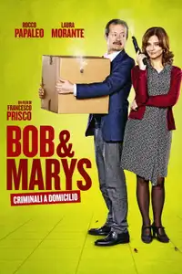 Bob & Marys - Criminali a domicilio (2018) - Film Streaming HD