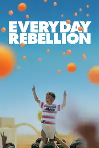 Everyday Rebellion (2013) - Film Streaming HD