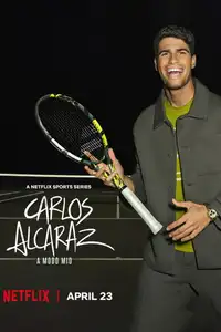 Carlos Alcaraz: A modo mio (2025) - Serie TV Streaming HD