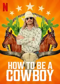 How to Be a Cowboy (2021) - Serie TV Streaming HD