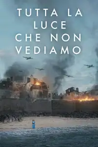 Tutta la luce che non vediamo (2023) - Serie TV Streaming HD