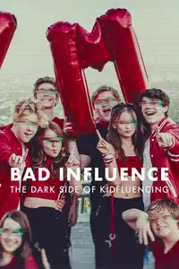 Bad Influence: il lato oscuro dei giovani influencer (2025) - Serie TV Streaming HD