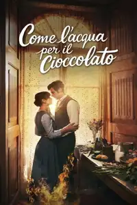 Come l'acqua per il cioccolato (2024) - Serie TV Streaming HD