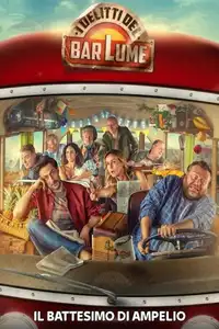 I delitti del BarLume - Il battesimo di Ampelio (2018) - Film Streaming HD