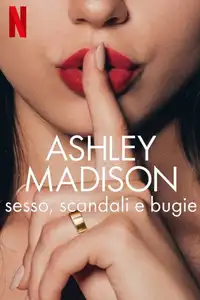 Ashley Madison: sesso, scandali e bugie (2024) - Serie TV Streaming HD