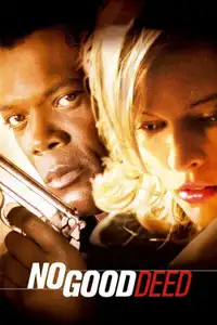 No Good Deed - Inganni svelati (2002) - Film Streaming HD