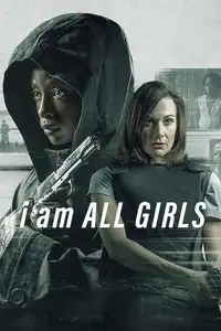 I Am All Girls (2021) - Film Streaming HD