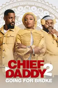 Chief Daddy 2: Going for Broke (2021) - Film Streaming HD