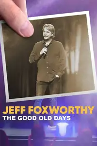 Jeff Foxworthy: The Good Old Days (2022) - Film Streaming HD