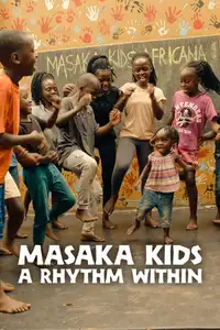 Masaka Kids, A Rhythm Within (2025) - Film Streaming HD