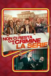 Non ci resta che il crimine - La serie (2023) - Serie TV Streaming HD