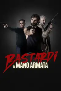 Bastardi a Mano Armata (2023) - Film Streaming HD