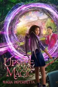 Upside-Down Magic - Magia Imperfetta (2020) - Film Streaming HD