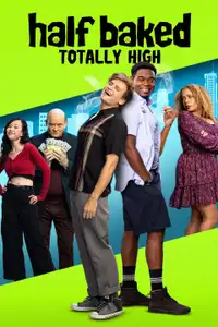 Half Baked: Totally High (2024) - Film Streaming HD