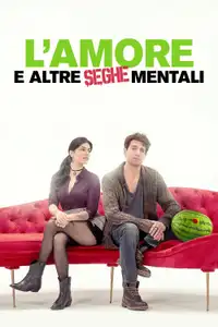 L'amore e altre seghe mentali (2024) - Film Streaming HD