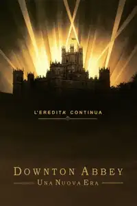Downton Abbey II - Una nuova era (2022) - Film Streaming HD