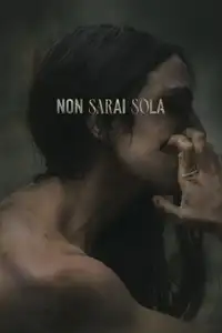 Non sarai sola (2022) - Film Streaming HD