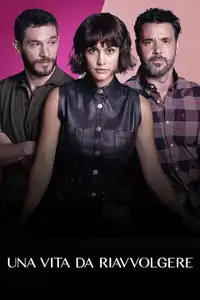 Una vita da riavvolgere (2022) - Serie TV Streaming HD