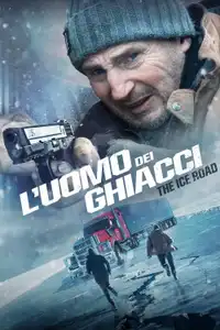 L'uomo dei ghiacci - The Ice Road (2021) - Film Streaming HD