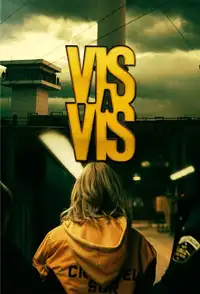 Vis a vis - Il prezzo del riscatto (2015) - Serie TV Streaming HD