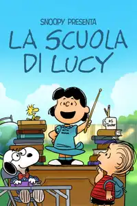 Snoopy presenta: la scuola di Lucy (2022) - Film Streaming HD