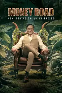 Money Road - Ogni tentazione ha un prezzo (2025) - Serie TV Streaming HD