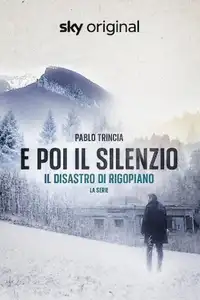 E poi il silenzio - Il disastro di Rigopiano - La serie (2024) - Serie TV Streaming HD