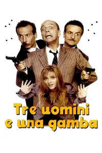 Tre uomini e una gamba (1997) - Film Streaming HD
