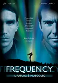 Frequency - Il futuro è in ascolto (2000) - Film Streaming HD