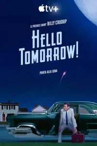 Hello Tomorrow! (2023) - Serie TV Streaming HD