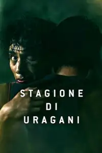 Stagione di uragani (2023) - Film Streaming HD