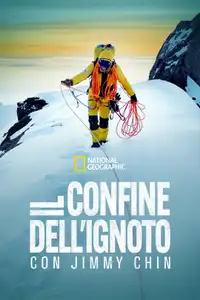 Il confine dell'ignoto con Jimmy Chin (2022) - Serie TV Streaming HD