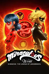 Miraculous World: Shanghai - La leggenda di Ladydragon (2021) - Film Streaming HD