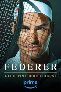 Federer - Gli ultimi dodici giorni (2024) - Film Streaming HD