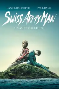 Swiss Army Man - Un amico multiuso (2016) - Film Streaming HD