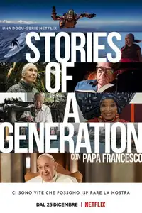 Stories of a Generation - Con Papa Francesco (2021) - Serie TV Streaming HD