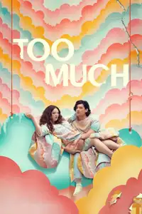 Too Much (2025) - Serie TV Streaming HD