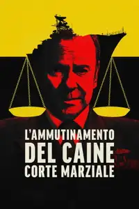 L'ammutinamento del Caine: Corte Marziale (2023) - Film Streaming HD