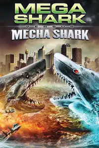 Mega Shark vs. Mecha Shark (2014) - Film Streaming HD