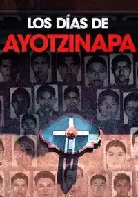 Los días de Ayotzinapa (2019) - Serie TV Streaming HD