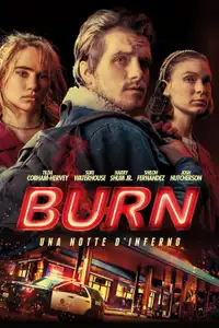 Burn - Una notte d'inferno (2019) - Film Streaming HD